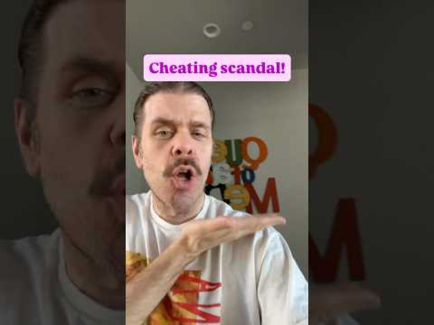 Cheating Scandal!